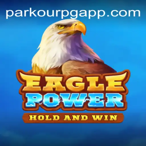 Unleashing the Adventurous Thrills of EaglePower: The Ultimate Parkour PG Experience
